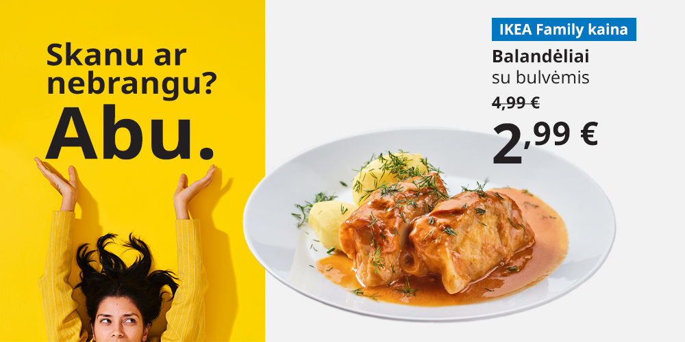 Viršuje – besišypsanti moteris geltoname fone su tekstu: „Skanu ar nebrangu? Abu.“ Žemiau – pasiūlymas IKEA Family klubo nariams: balandėliai su bulvėmis baltoje lėkštėje. Ankstesnė kaina (4,99 €) nubraukta, šalia užrašyta nauja kaina (2,99 €).