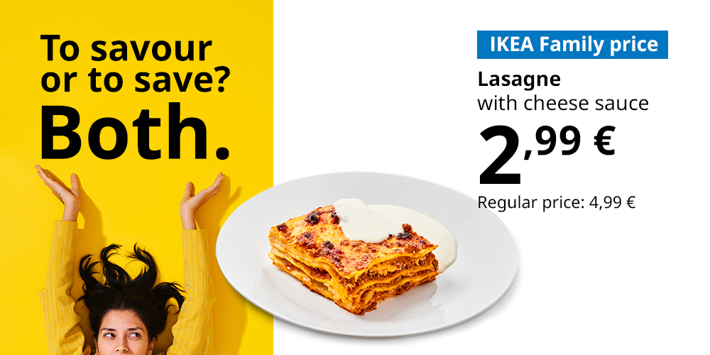 Plate with food on a white background. Caption: IKEA Family price, French potato gratin with string beans and spinach ragout, €2.99, standard price €4.99 (at the top on a yellow background: To savour or to save? Both).