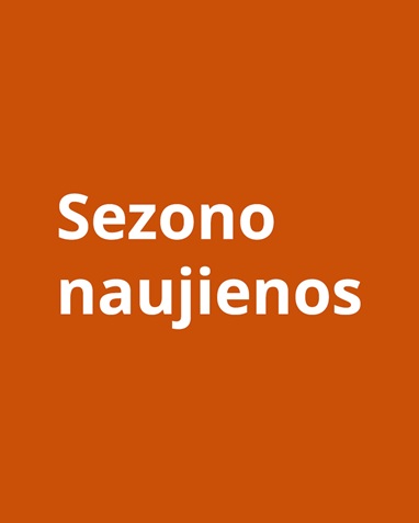Oranžinis kvadratas su baltos spalvos užrašu: Sezono naujienos.
